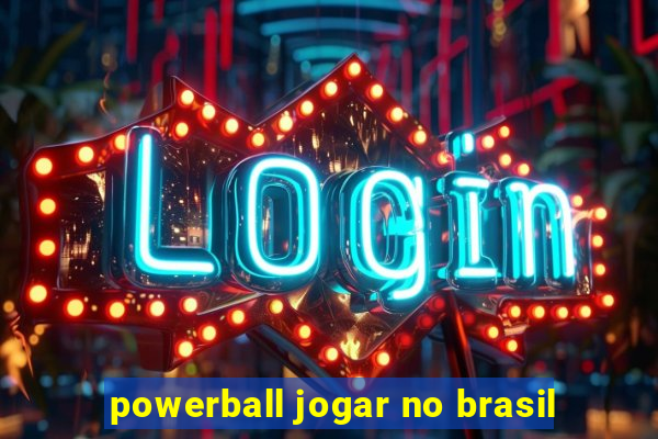 powerball jogar no brasil